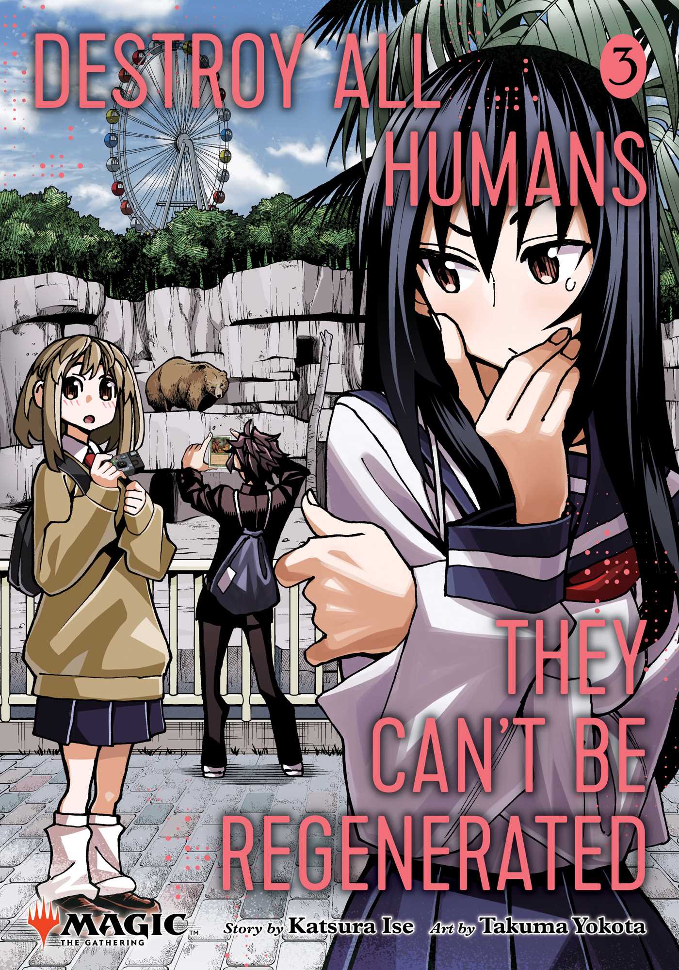 'Destroy All Humans. They Can't Be Regenerated.' A Magic: The Gathering Manga; Vol. 3